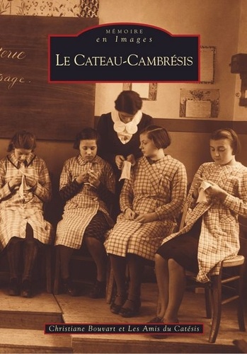 Christiane Bouvart - Le Cateau-Cambrésis.