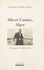 Albert Camus, Alger. "L'étranger" et autres récits