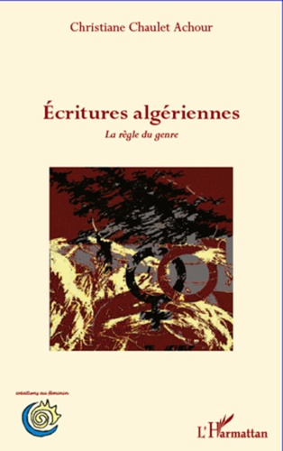 Christiane Chaulet-Achour - Ecritures algériennes - La règle du genre.