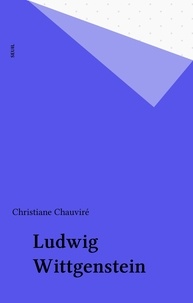 Christiane Chauviré - Ludwig Wittgenstein.