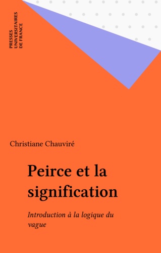 Peirce et la signification. Introduction à la logique du vague