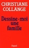 Christiane Collange - Dessine-moi une famille.