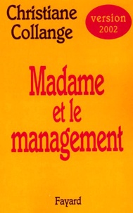 Christiane Collange - Madame Et Le Management. Version 2002.