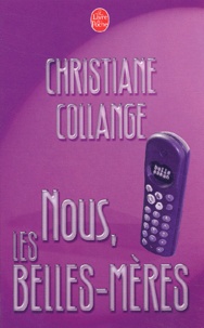Christiane Collange - Nous, les belles-mères.