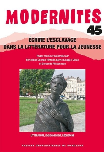 Christiane Connan-Pintado et Sylvie Lalagüe-Dulac - Ecrire l'esclavage dans la littérature pour la jeunesse.