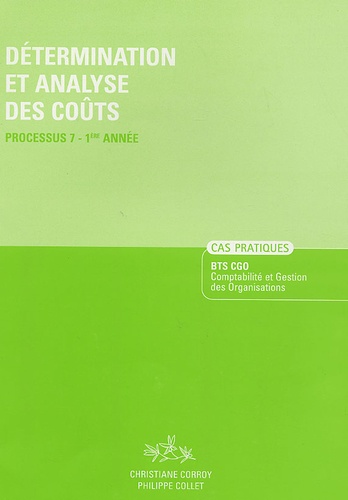 Christiane Corroy et Philippe Collet - Détermination et analyse des coûts Processus 7-1e Année.