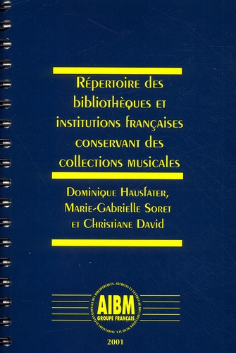 Christiane David et Dominique Hausfater - Repertoire Des Bibliotheques Et Institutions Francaises Conservant Des Collections Musicales.
