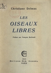Christiane Delmas et François Bertault - Les oiseaux libres.