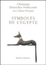 Christiane Desroches-Noblecourt - Symboles de l'Egypte.