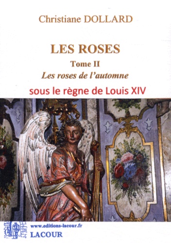 Christiane Dollard - Les roses Tome 2 : Les roses de l'automne.