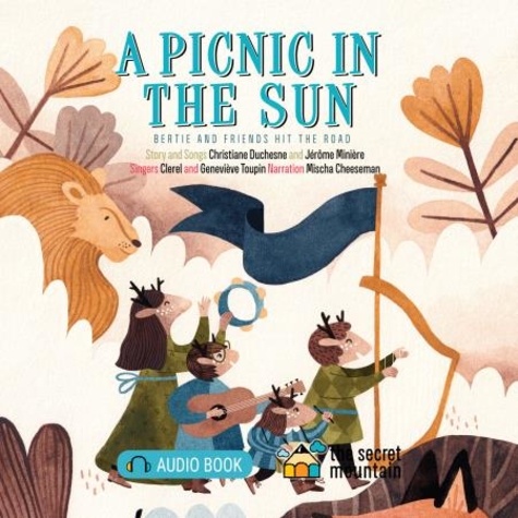 Christiane Duchesne et Mischa Cheeseman - A Picnic in the Sun - Bertie and Friends Hit the Road.