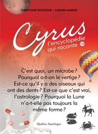 Christiane Duchesne - Cyrus, l'encyclopedie qui raconte v.10.