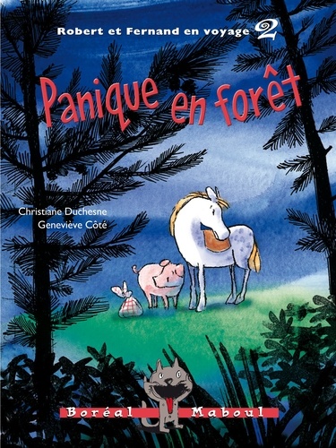 Christiane Duchesne et Geneviève Côté - Panique en forêt - Robert et Fernand en voyage n. 2.