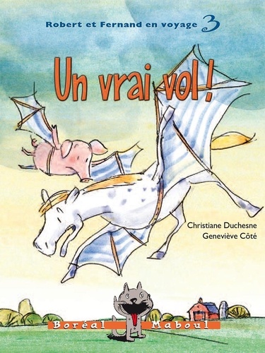 Christiane Duchesne et Geneviève Côté - Robert et Fernand en voyage  : Un vrai vol ! - Robert et Fernand en voyage n. 3.