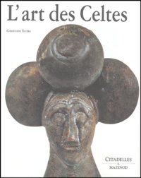 Christiane Eluère - L'art des Celtes.