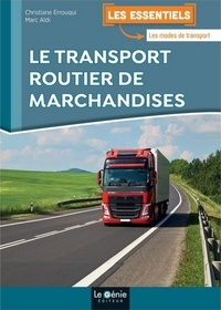 Christiane Errouqui et Marc Aïdi - Le transport routier de marchandises.