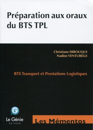 Christiane Errouqui et Nadine Venturelli - Préparation aux oraux du BTS TPL.