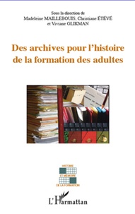 Christiane Etévé et Viviane Glikman - Archives pour l'histoire de la formation des adultes.