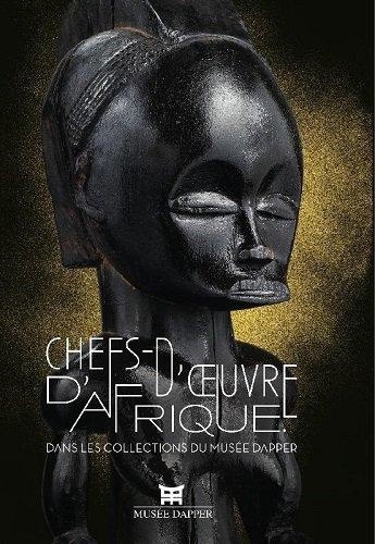 Chefs-d'oeuvre d'Afrique dans les collections du musée Dapper