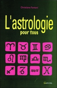 Christiane Fantoni - L'astrologie pour tous.