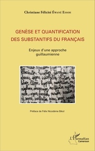 Christiane Félicité Ewané - Genèse et quantification des substantifs du français - Enjeux d'une approche guillaumienne.