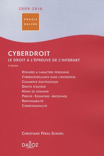 Christiane Féral-Schuhl - Cyberdroit - Le droit à l'épreuve d'Internet.