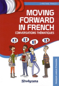 Christiane Francey - Moving forward in French.