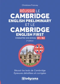 Réussir le Cambridge English Preliminary et le Cambridge English First