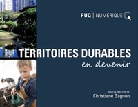 Christiane Gagnon - Territoires durables en devenir.