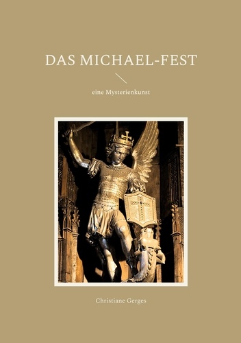 Das Michael-Fest. eine Mysterienkunst