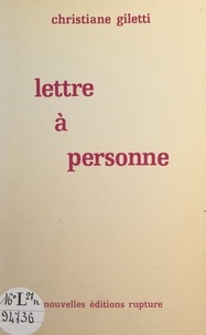 Christiane Giletti - Lettre à personne.