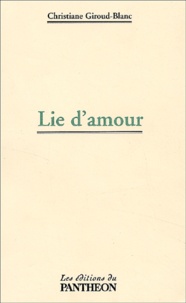 Christiane Giroud-Blanc - Lie D'Amour.