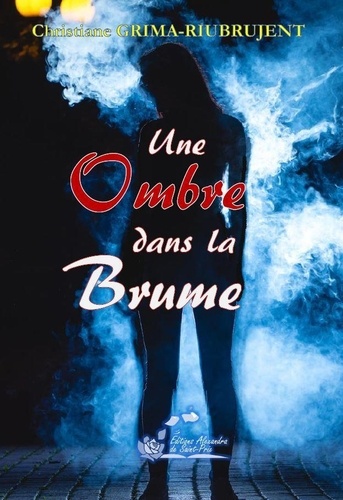 Christiane Grima-Riubrujent - Une Ombre dans la Brume.