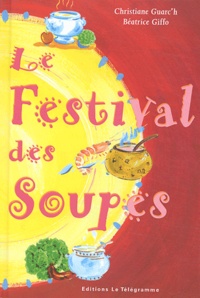 Christiane Guarc'h et Béatrice Giffo - Le festival des soupes.