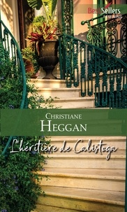Christiane Heggan - L'héritière de Calistoga.