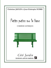 Christiane Jaulin et Jean-christophe Sudre - Petits potins sur le banc.