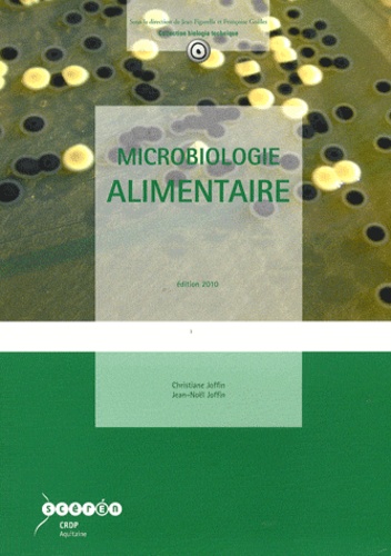 Christiane Joffin et Jean-Noël Joffin - Microbiologie alimentaire.