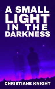 A Small Light in the Darkness