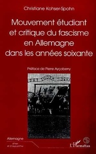 Christiane Kohser-Spohn - Mouvement étudiant et critique du fascisme en Allemagne dans les années soixante.