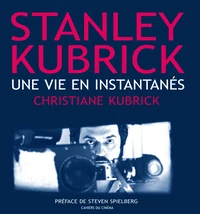 Stanley Kubrick, Une Vie En Instantanes