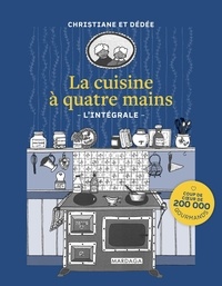 Christiane et  Dédée - La cuisine à quatre mains - L'intégrale.