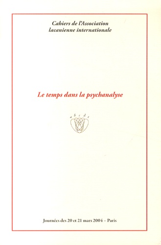 Christiane Lacôte-Destribats - Le temps dans la psychanalyse.