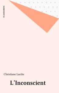 Christiane Lacote - L'inconscient.