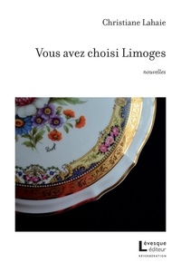 Christiane Lahaie - Vous avez choisi Limoges.