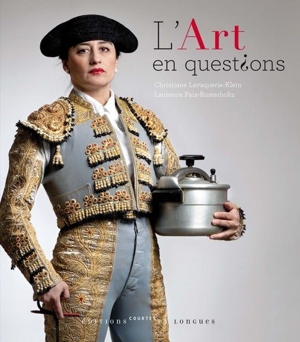 Christiane Lavaquerie-Klein et Laurence Paix-Rusterholtz - L'art en questions.