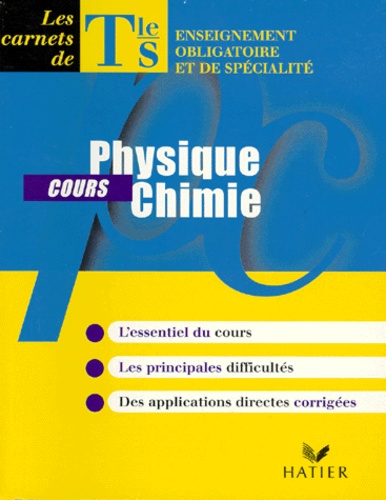 Christiane Lécuiller et Romain Lécuiller - Les Carnets De Terminale S Physique Chimie. Cours.