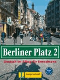 Christiane Lemcke et Lutz Rohrmann - Berliner Platz, Band 2 - Lehr- und Arbeitsbuch 2 - Deutsch im Alltag für Erwachsene.