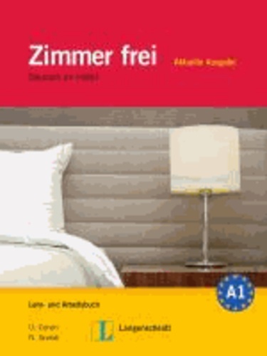 Christiane Lemcke et Ulrike Cohen - Zimmer frei - Aktuelle Ausgabe - Lehr- und Arbeitsbuch mit 3 Audio-CDs - Deutsch im Hotel.