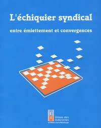 L'Echiquier Syndical Entre Emiettement Et Convergences