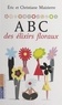 Christiane Maizierre et Eric Maizierre - ABC des élixirs floraux.